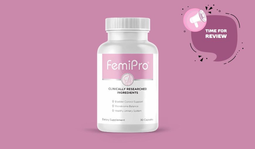 FemiPro Supplements: The Ultimate Natural Health Solution for Women’s Wellness